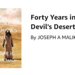 Forty Years in the Devil’s Desert; the way it is