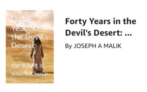 Forty Years in the Devil’s Desert; the way it is
